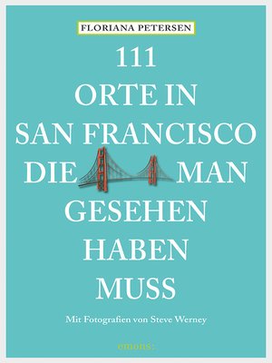 cover image of 111 Orte in San Francisco, die man gesehen haben muss